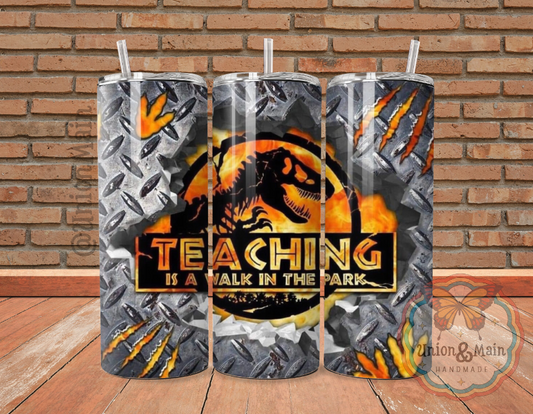 Teaching is a Walk in the Park Tumbler